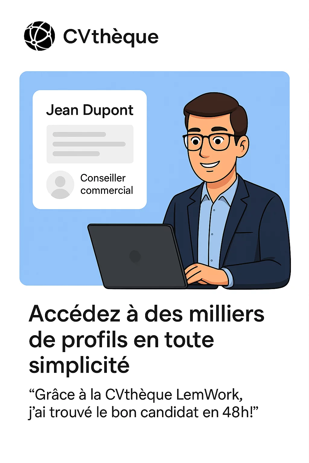 Illustration de la CVthèque LemWork permettant d’accéder à des profils qualifiés